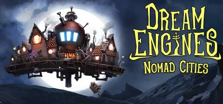 Dream Engines: Nomad Cities — подарок Steam