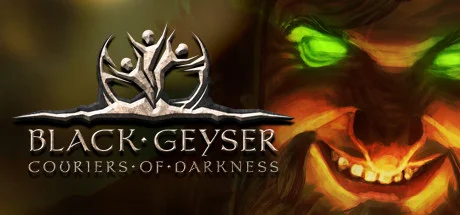 Black Geyser: Couriers of Darkness — подарок Steam