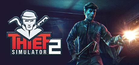 Thief Simulator 2 — подарок Steam