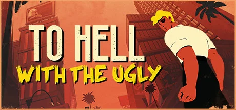 To Hell With The Ugly — подарок Steam
