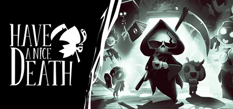 Have a Nice Death — подарок Steam