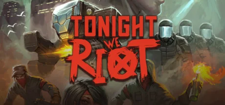 Tonight We Riot — подарок Steam