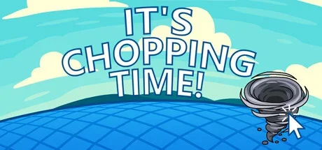 It's Chopping Time! — подарок Steam