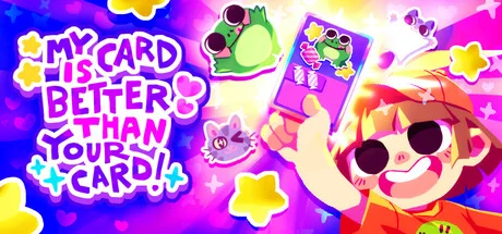 My Card Is Better Than Your Card! — подарок Steam